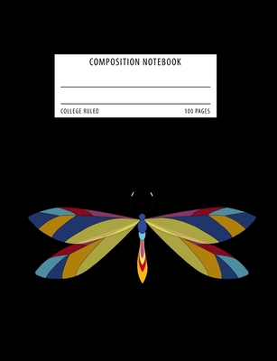 Composition Notebook: College Ruled School Exercise Book - Colorful Dragonfly - Leckey Notebooks