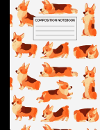 Composition Notebook: Cute Corgi Pattern Wide Ruled Lined Note Book - Exercise Book & Journal with Lines - Gift for Dog Lovers, Kids, Teens, Students or Teachers to Write In at School, Work, Home, Office - 100 Lined Pages / 50 Sheets - Size 7.44 x 9.69