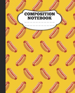 Composition Notebook: Funny hot dog lovers wide ruled notebook / journal hot dogs fans Birthday Gift