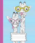 Composition Notebook: Giraffe Notebook--Wide Ruled and Perfect for Keeping Notes, Lists or Ideas-150 pages