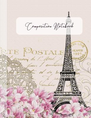 Composition Notebook: Large Journal for Writing and Journaling - Paris Eiffelturm Ephemera Book for Women - Vintage Notebook Journals, Stylesyndikat