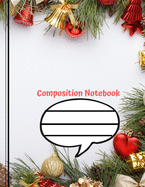 Composition Notebook: Merry Christmas Happy Holidays: Composition Notebook - 100 pages / College Ruled / 8.5 x 11 in - Bell, Home, Gift Box, Santa Claus f