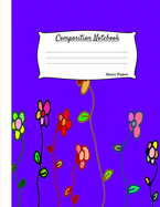 Composition Notebook: Multi-Purpose Kids Drawing and Writing Blank Story Paper Purple Background Flower Cover Sketch Book: Half Drawing and Half Writing Pages 8.5x11 Inches: Matte Cover