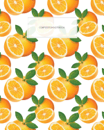 Composition Notebook: Orange Fruit Pattern Blank Lined Journal, 120 Pages, 8x10