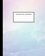 Composition Notebook: Rainbow Quartz - Marble Compositon Book for Girls, Teens, School, Students and Teachers (College Ruled 8 x 10, 100 pages)