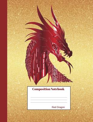 Composition Notebook Red Dragon: Wide Ruled Lined Book to Write in for School, Take Notes, for Kids, Students, Teachers, Homeschool, Chinese Firedrake Cover - Draco, Sigurd