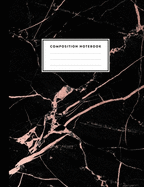 Composition Notebook: Smooth Black Marble and Rose Gold Notebook for Girls, Kids, School, Students and Teachers (College Ruled 8 x 10, 100 pages)