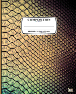 Composition Notebook Snake: Composition Notebook Snake: Snake Viper Serpent Skin Scales Luxury: Wide Ruled - 100 Sheets - 200 Pages - 9.25 X 7.5 In. for School Office Home Student Teacher Use