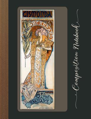 Composition Notebook - Theatre Renaissance: Journal (Large) - Ruled Lined Paper Writing and Journaling Book - Art Nouveau Alphonse Mucha - Vintage Notebook Journals, Stylesyndikat