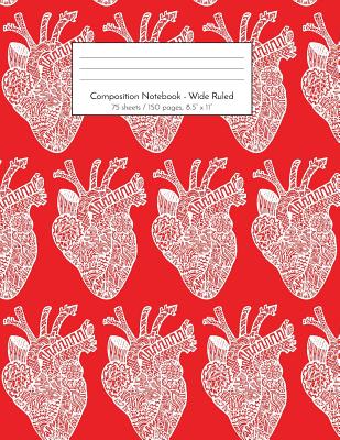 Composition Notebook - Wide Ruled: 75 sheets / 150 pages, 8.5" x 11" White Anatomical Heart with Red Background - Vivid Ink Vault