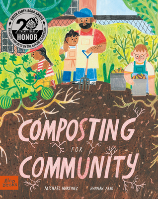 Composting for Community - Martinez, Michael, and Abbo, Hannah (Illustrator)