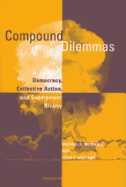 Compound Dilemmas: Democracy, Collective Action, and Superpower Rivalry