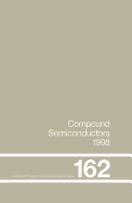 Compound Semiconductors 1998: Proceedings of the Twenty-Fifth International Symposium on Compound Semiconductors Held in Nara, Japan, 12-16 October 1998