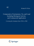 Compounds of Germanium, Tin and Lead Including Biological Activity and Commercial Application: Covering the Literature from 1965 to 1968