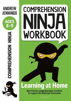 Comprehension Ninja Workbook for Ages 8-9: Comprehension activities to support the National Curriculum at home - Jennings, Andrew