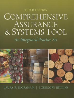 Comprehensive Assurance & Systems Tool (CAST): An Integrated Practice Set - Ingraham, Laura R., and Jenkins, J. Greg