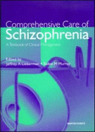 Comprehensive Care of Schizophrenia - Lieberman, Jeffrey, and Murray, Robin