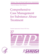 Comprehensive Case Management for Substance Abuse Treatment - TIP 27