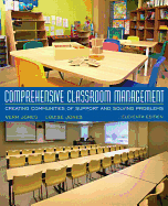 Comprehensive Classroom Management: Creating Communities of Support and Solving Problems, Update, Loose-Leaf Version