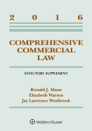 Comprehensive Commercial Law: 2016 Statutory Supplement