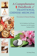Comprehensive Handbook of Traditional Chinese Medicine: Prevention & Natural Healing