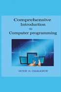 Comprehensive Introduction To Computer Programming