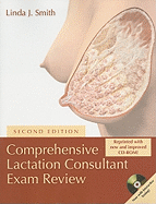 Comprehensive Lactation Consultant Exam Review - Smith, Linda J