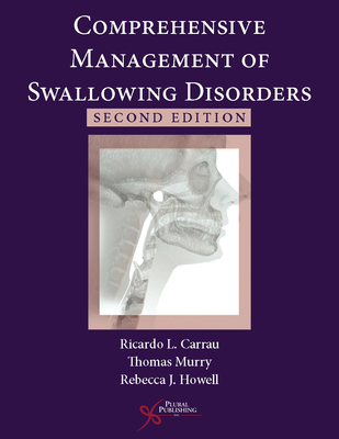 Comprehensive Management of Swallowing Disorders - 