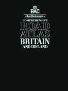 Comprehensive Road Atlas of Britain and Ireland - Royal Automobile Club