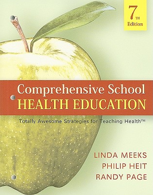 Comprehensive School Health Education: Totally Awesome Strategies for Teaching Health - Meeks, Linda, and Heit, Philip, and Page, Randy