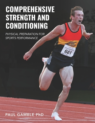 Comprehensive Strength and Conditioning: Physical Preparation for Sports Performance - Gamble, Paul