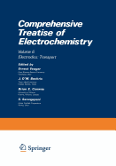 Comprehensive Treatise of Electrochemistry: Electrodics: Transport - Horsman, Peter (Editor), and Conway, Brian E. (Editor), and Yeager, E. (Editor)