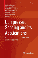 Compressed Sensing and its Applications: Second International MATHEON Conference 2015