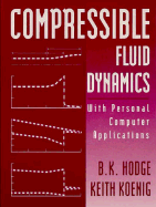Compressible Fluid Dynamics with Personal Computer Applications