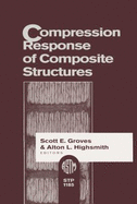 Compression Response of Composite Structures - Groves, Scott E