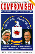 Compromisedclinton, Bush, CIA - Reed, Terry, Dr., PH.D, and Cummings, John