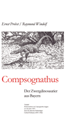 Compsognathus: Der Zwergdinosaurier aus Bayern