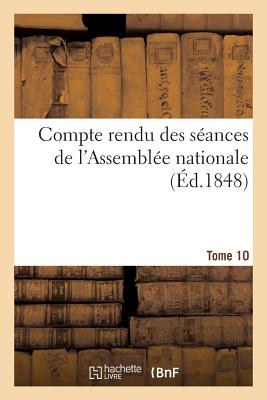 Compte Rendu Des Seances de L'Assemblee Nationale - France