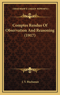 Comptes Rendus of Observation and Reasoning (1917)