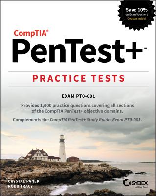 Comptia Pentest+ Practice Tests: Exam Pt0-001 - Panek, Crystal, and Tracy, Robb