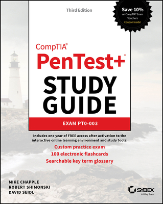 CompTIA PenTest+ Study Guide: Exam PT0-003 - Chapple, Mike, and Shimonski, Robert, and Seidl, David