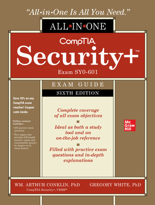 CompTIA Security+ All-in-One Exam Guide, Sixth Edition (Exam SY0-601) - Conklin, Wm. Arthur, and White, Greg