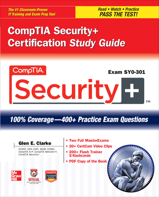 CompTIA Security+ Certification Study Guide (Exam SY0-301) - Clarke, Glen E.