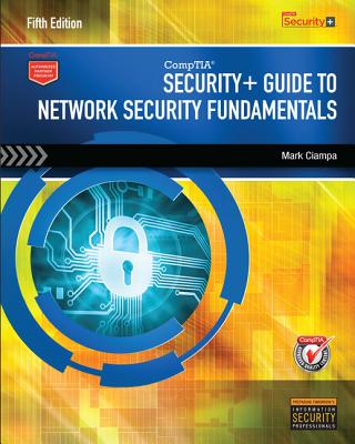 CompTIA Security+ Guide to Network Security Fundamentals (with CertBlaster Printed Access Card) - Ciampa, Mark