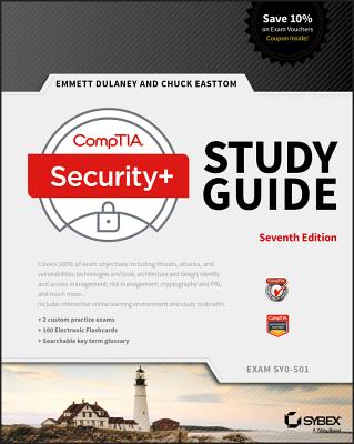 Comptia Security+ Study Guide: Exam Sy0-501 - Dulaney, Emmett, and Easttom, Chuck