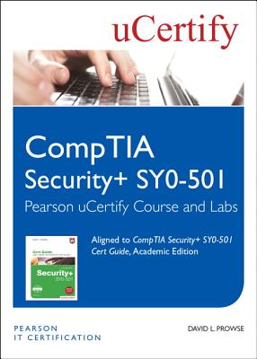 Comptia Security+ Sy0-501 Pearson Ucertify Course and Labs Student Access Card - Prowse, David L, and Ucertify