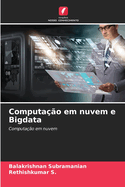 Computao em nuvem e Bigdata