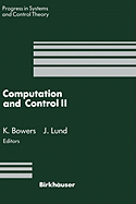 Computation and Control II: Proceedings of the Second Bozeman Conference, Bozeman, Montana, August 1-7, 1990