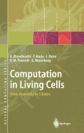 Computation in Living Cells: Gene Assembly in Ciliates