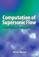 Computation of Supersonic Flow Over Flying Configurations